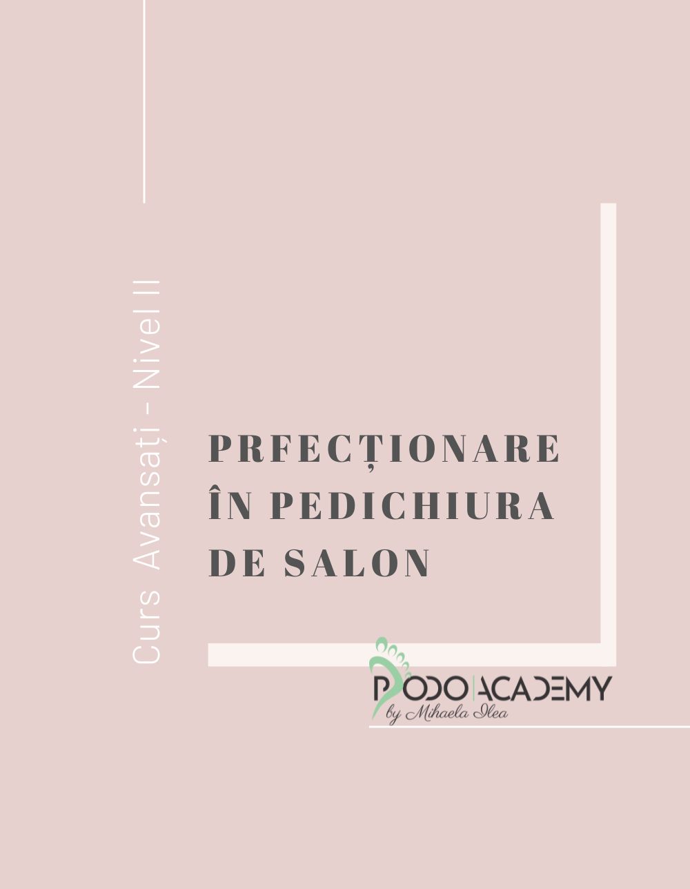 Curs BAZELE PEDICHIURII ESTETICE – Diplomă acreditată Pedichiurist Nivel I